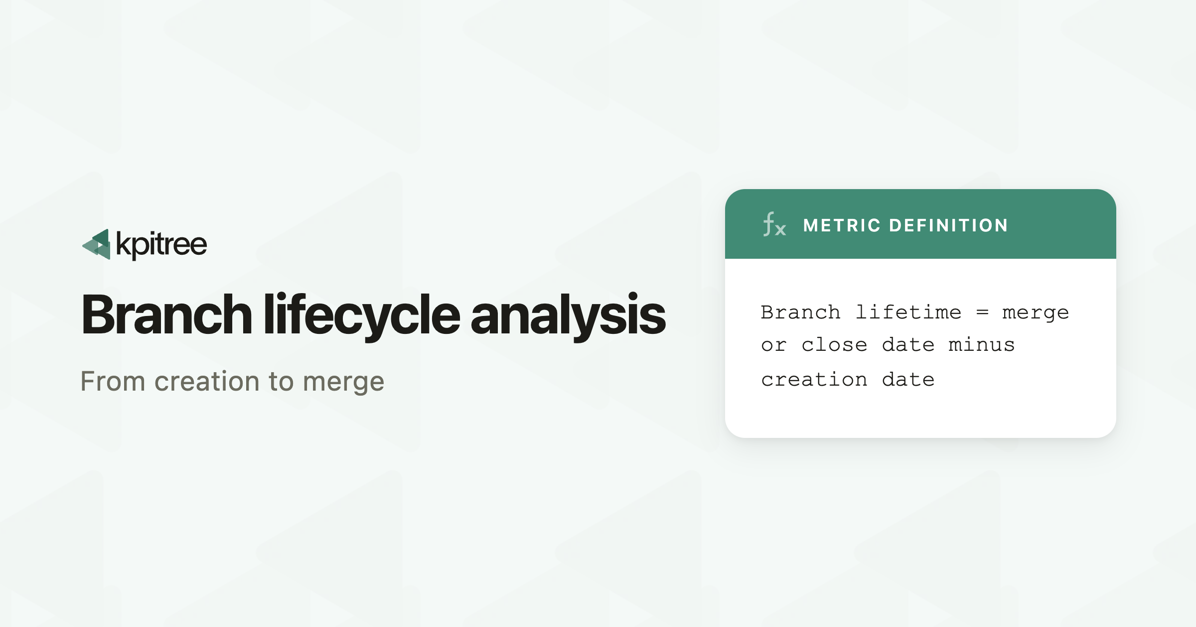 Branch Lifecycle Analysis: Definition and How to Measure It - KPI Tree