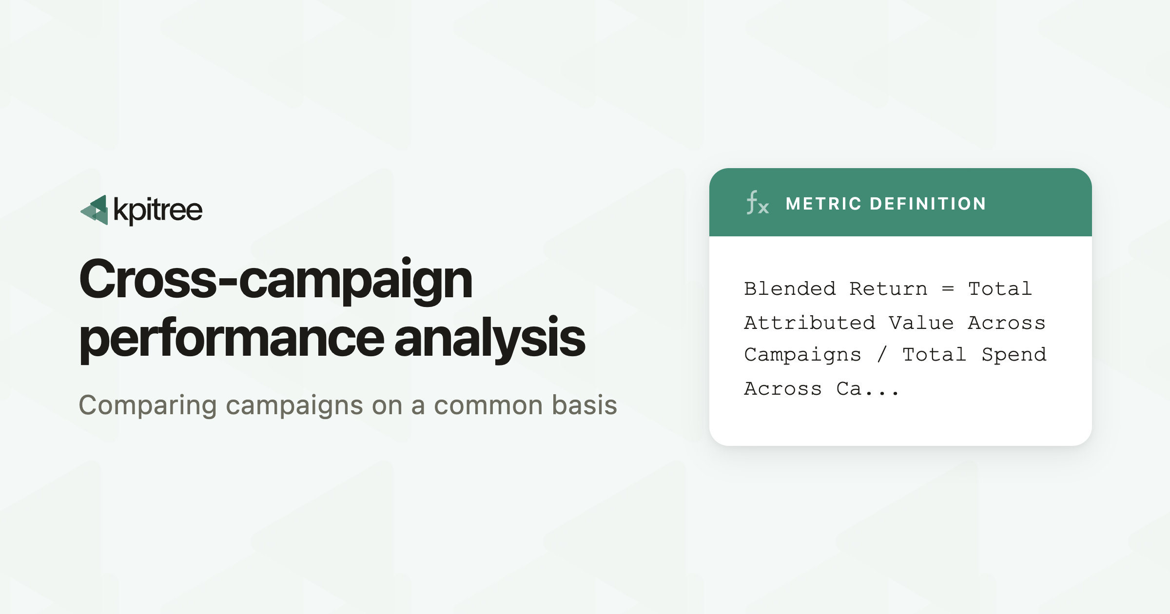 Cross-Campaign Performance Analysis: Definition - KPI Tree