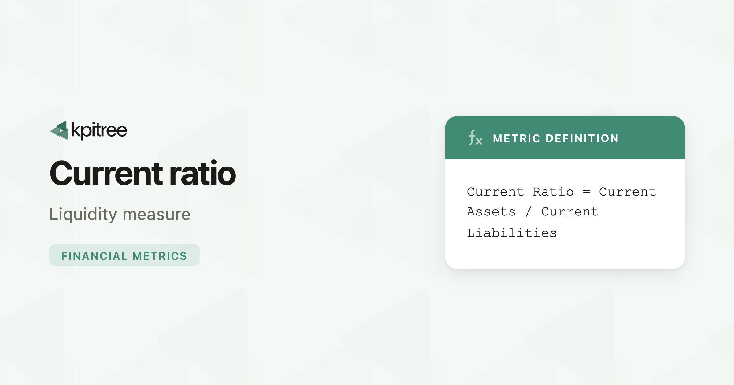 Current Ratio: Definition, Formula & How to Calculate It - KPI Tree