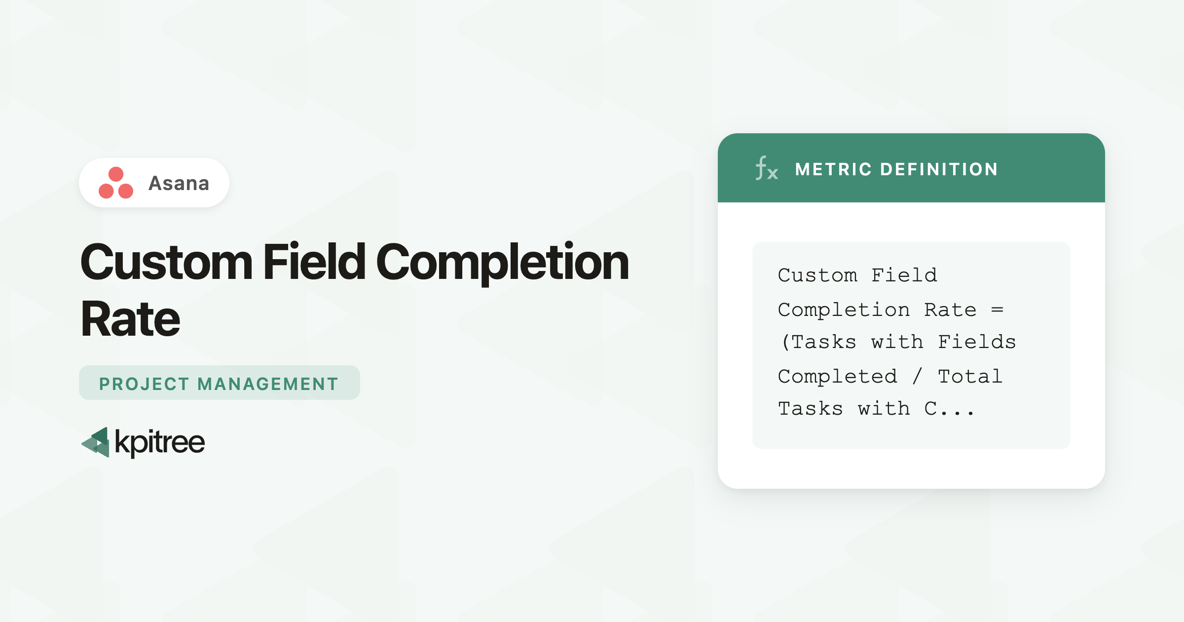 Custom Field Completion Rate for Asana: Definition, Formula - KPI Tree