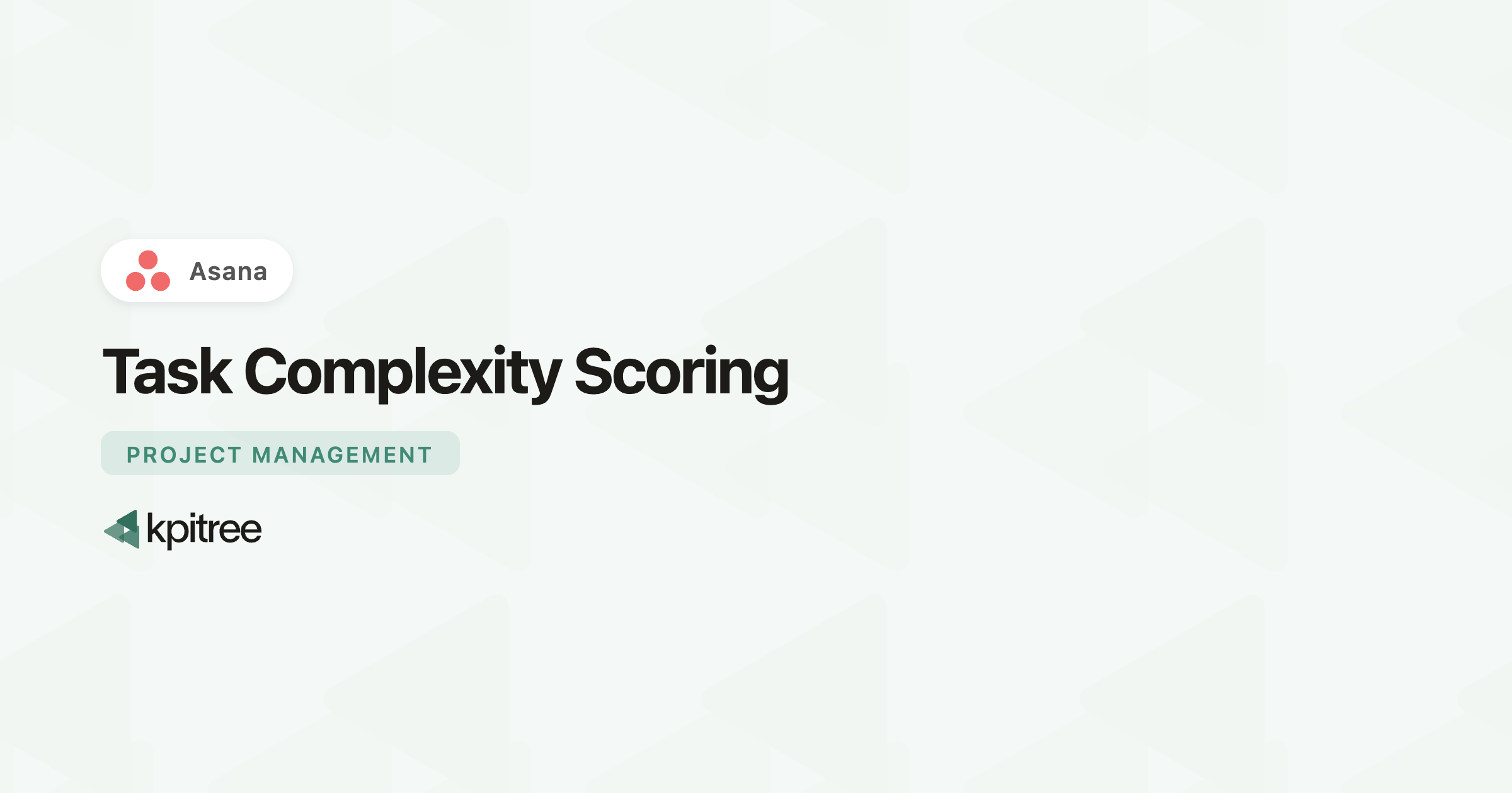Task Complexity Index Task Complexity Scoring for Asana - KPI Tree