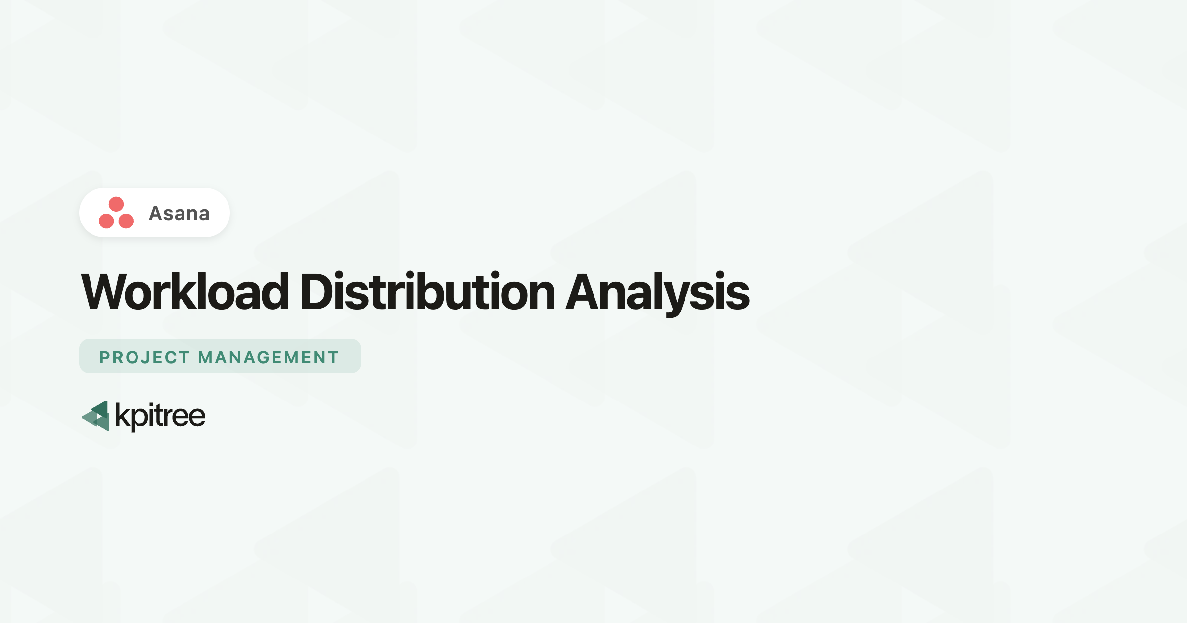 Project Workload Distribution Examples Workload Distribution Analysis for Asana - KPI Tree