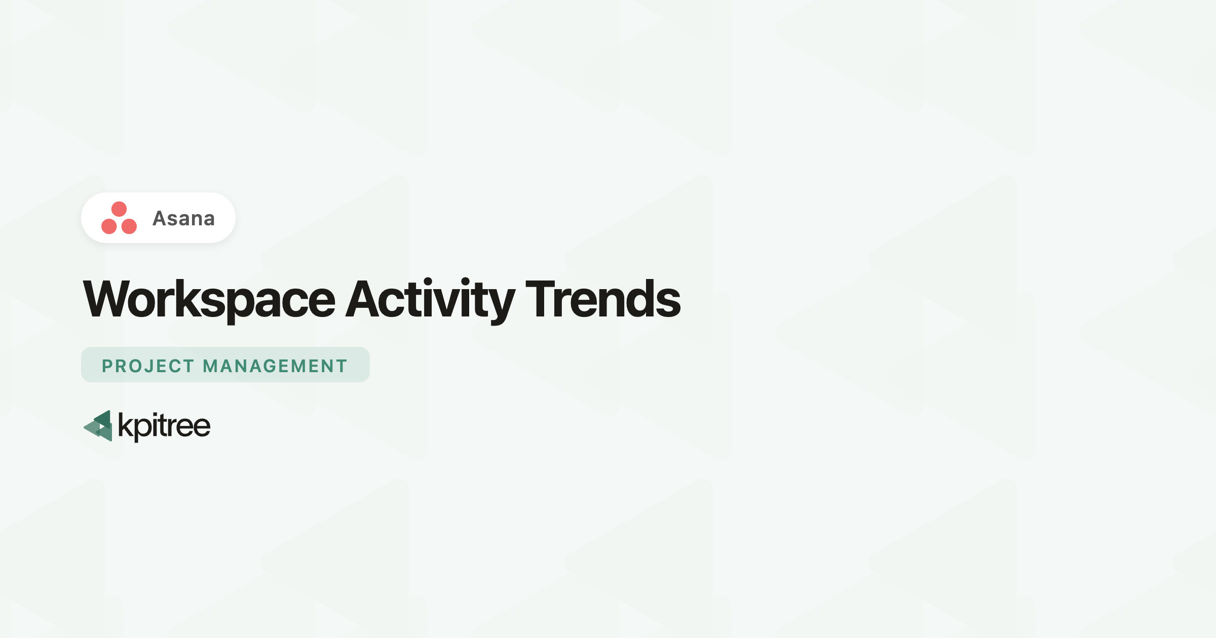 Workspace Activity Trends for Asana - KPI Tree
