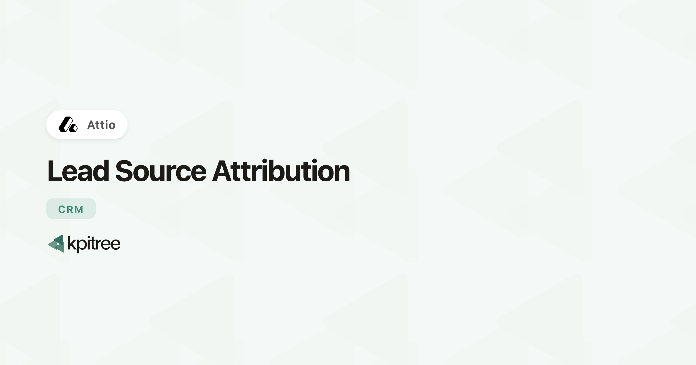 Lead Source Attribution for Attio - KPI Tree