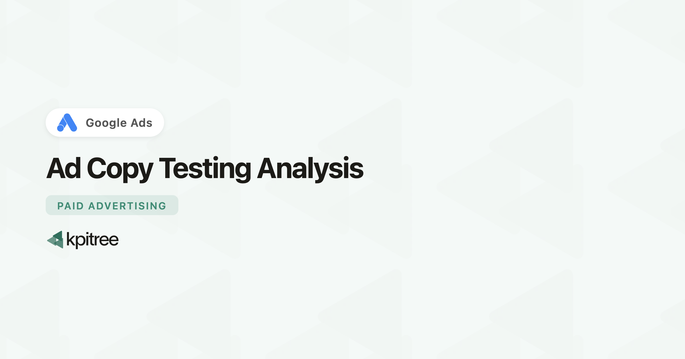 Ad Copy Testing Analysis for Google Ads: Definition, Formula - KPI Tree