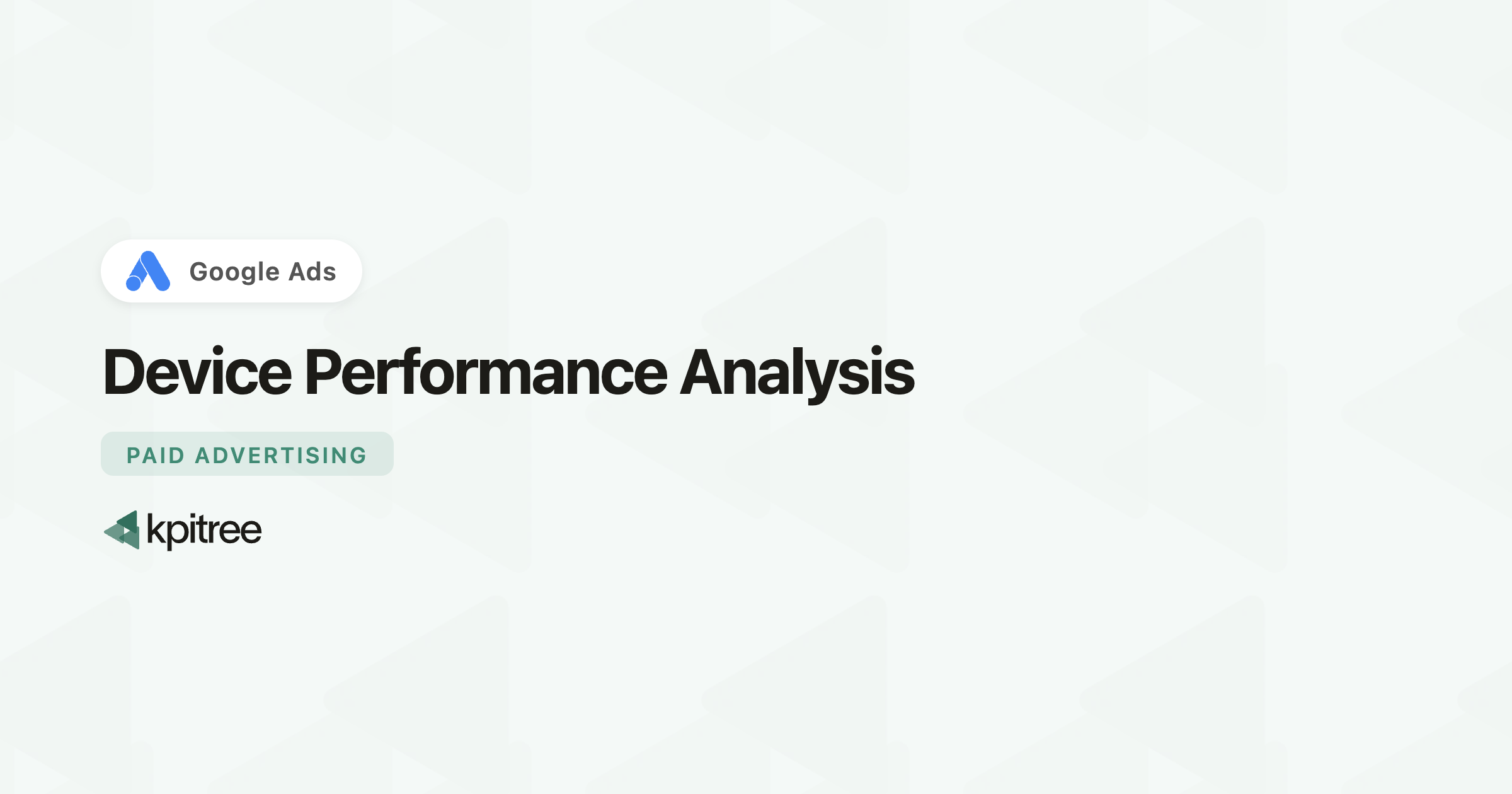 Device Performance Analysis for Google Ads: Definition, Formula - KPI Tree