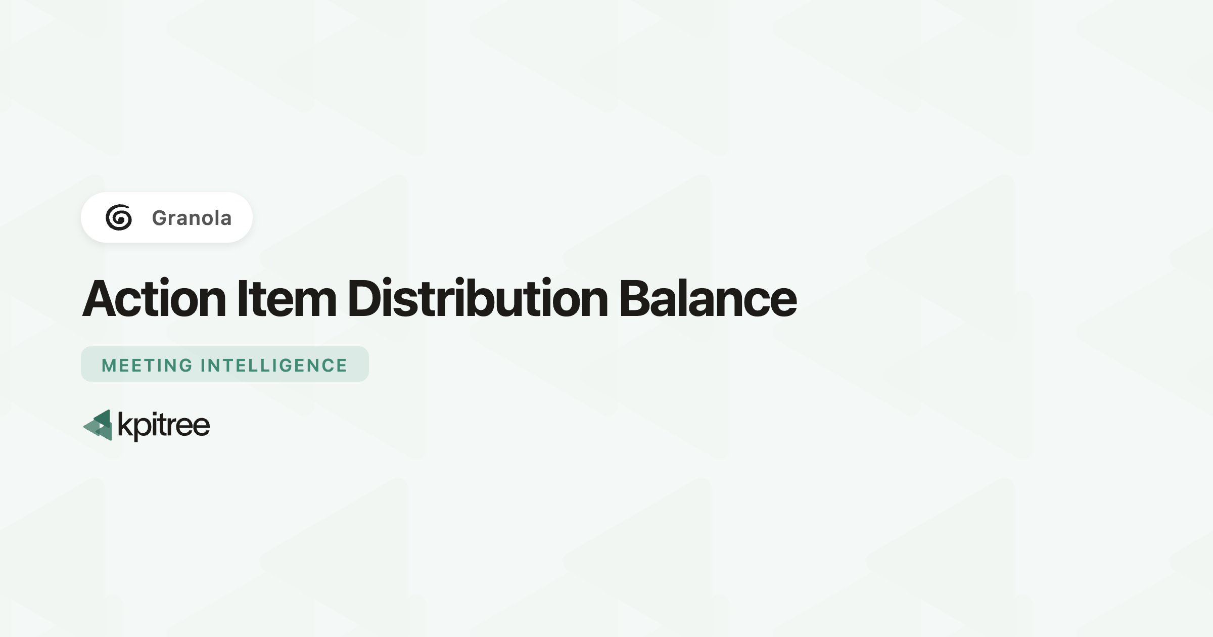 Action Item Distribution Balance for Granola - KPI Tree