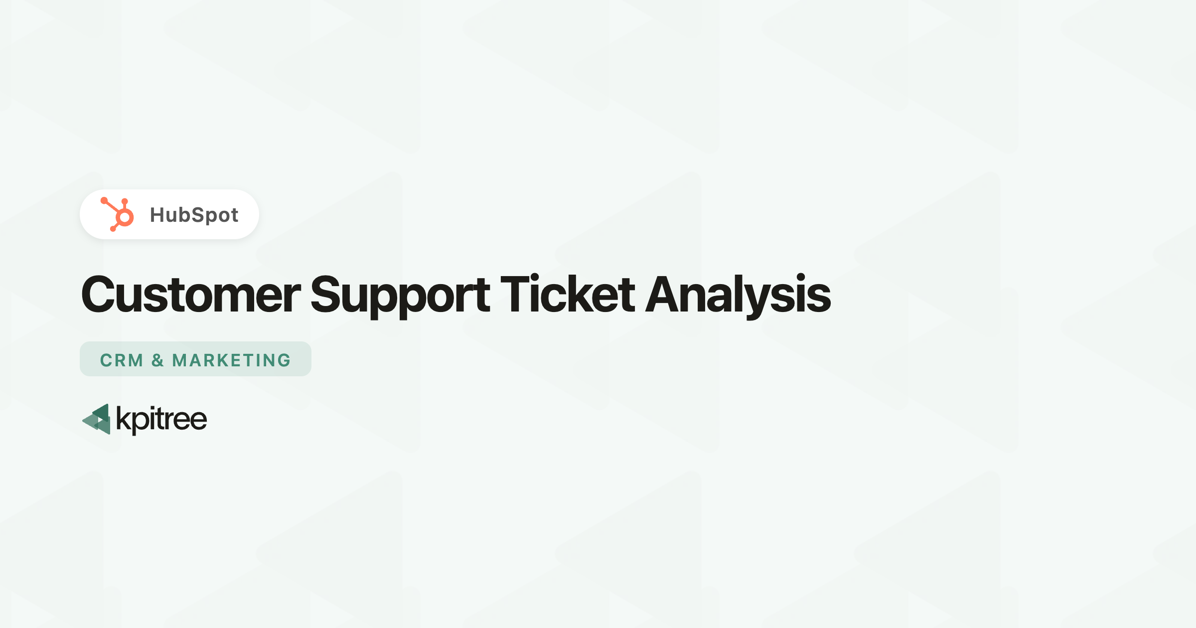 Customer Support Ticket Analysis for HubSpot - KPI Tree
