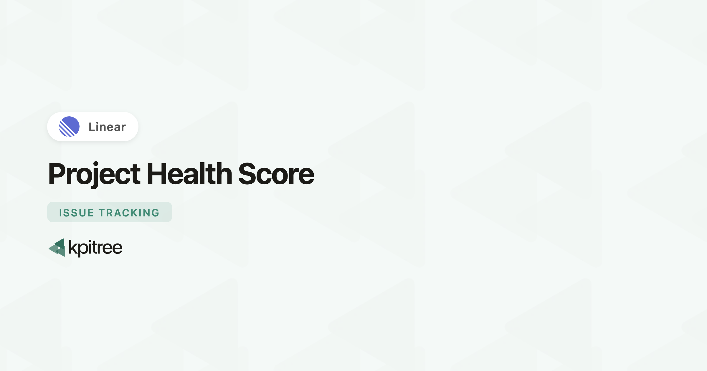 Project Health Score for Linear: Definition, Formula & Tracking - KPI Tree