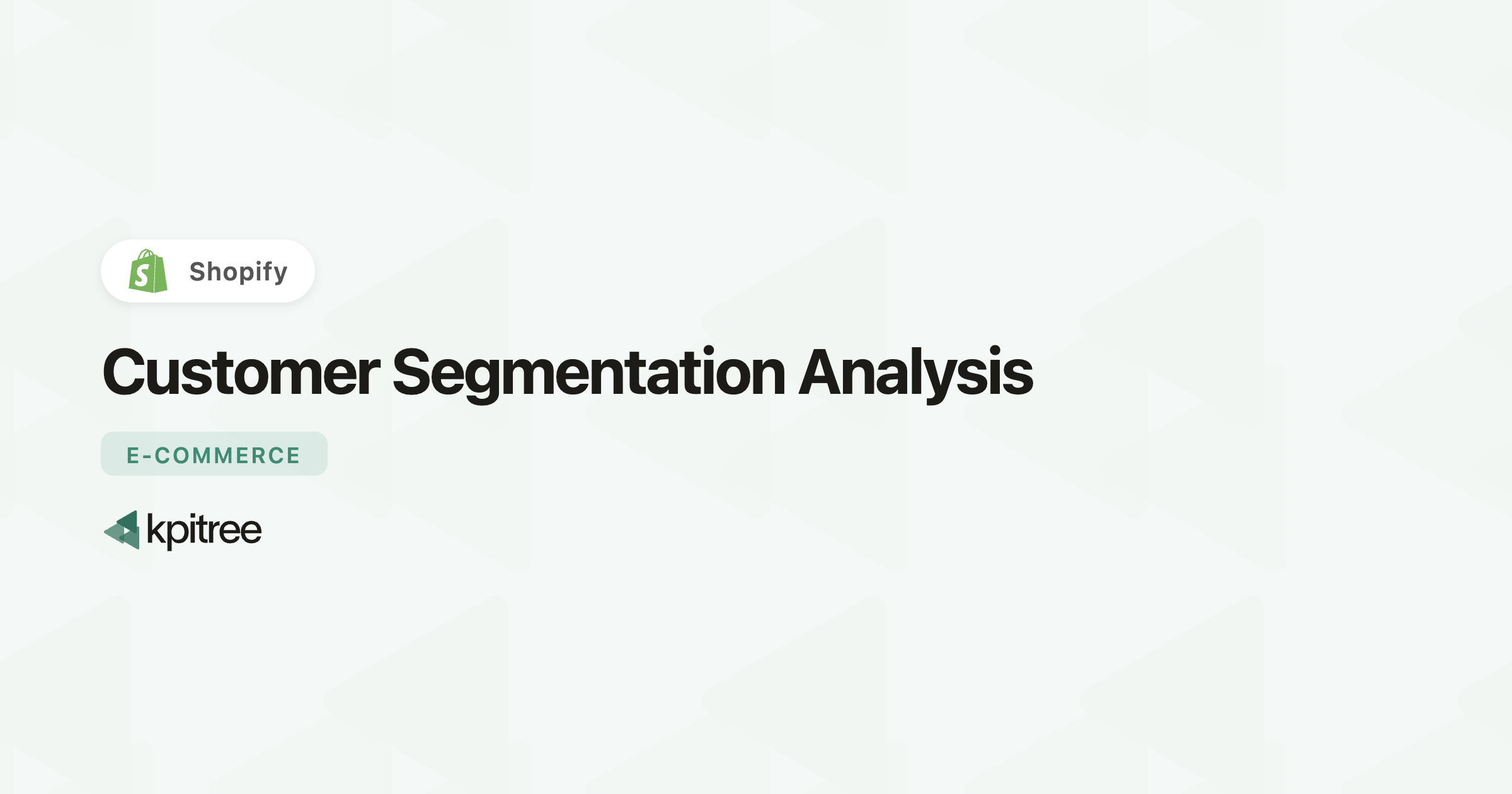 Customer Segmentation Analysis for Shopify - KPI Tree